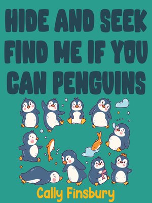 cover image of Hide and Seek Find Me If You Can Penguins